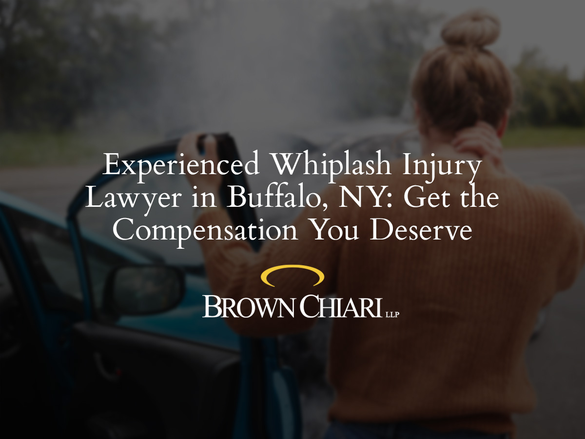 Whiplash Injury Lawyer in Buffalo, NY | Brown Chiari LLP